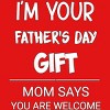 Men's Design By Humans I'm Your Father's Day Gift You Are Welcome By sukhendu12 T-Shirt - 2 of 2
