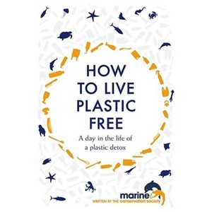 How to Live Plastic Free - by Marine Conservation Society - 1 of 1