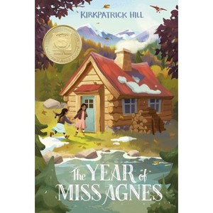 The Year of Miss Agnes - (Aladdin Historical Fiction) by  Kirkpatrick Hill (Paperback) - 1 of 1