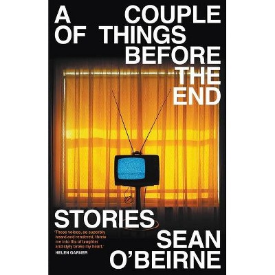 A Couple of Things Before the End - by  Sean O'Beirne (Paperback)