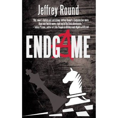 Endgame - by  Jeffrey Round (Paperback)