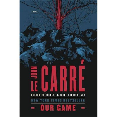 Our Game - by  John Le Carré (Paperback)