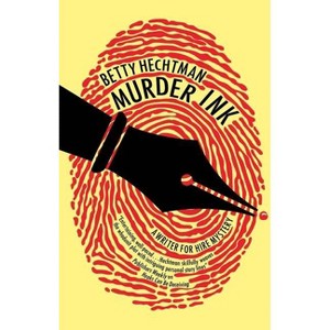 Murder Ink - (A Writer for Hire Mystery) by  Betty Hechtman (Hardcover) - 1 of 1