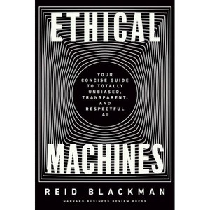 Ethical Machines - by  Reid Blackman (Hardcover) - 1 of 1