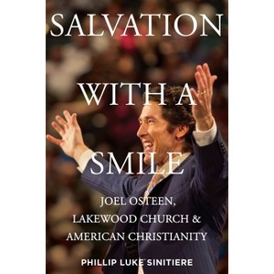 Salvation with a Smile - by  Phillip Luke Sinitiere (Hardcover) - 1 of 1