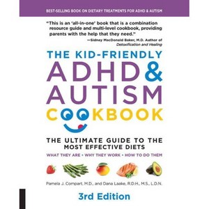 The Kid-Friendly ADHD & Autism Cookbook, 3rd Edition - by  Pamela J Compart & Dana Laake (Paperback) - 1 of 1