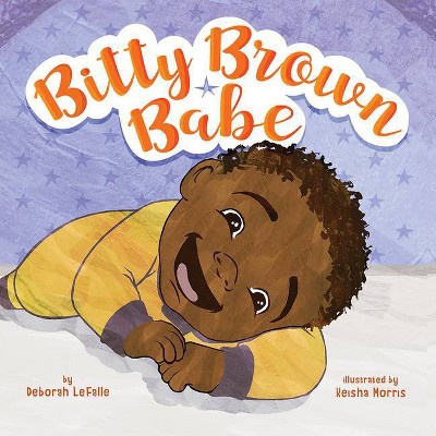 Bitty Brown Babe - by  Deborah Lefalle (Board Book)