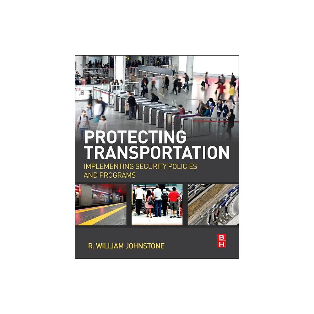 Protecting Transportation - by R William Johnstone (Paperback)