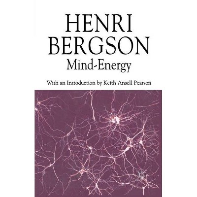 Mind-Energy - (Henri Bergson Centennial) by  H Bergson (Paperback)