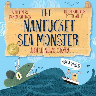 The Nantucket Sea Monster - by  Darcy Pattison & Peter Willis (Paperback)