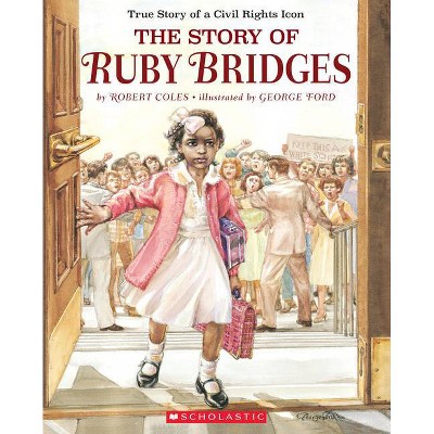 The Story of Ruby Bridges - by  Robert Coles (Paperback)