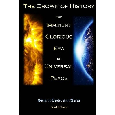 The Crown of History - by  Daniel O'Connor (Paperback)