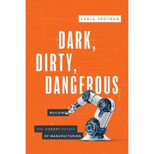 Dark, Dirty, Dangerous - by  Karla Trotman (Paperback) - 1 of 1