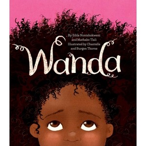 Wanda - by  Sihle Nontshokweni & Mathabo Tlali (Paperback) - 1 of 1