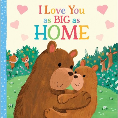 I Love You as Big as - by Rose Rossner (Board Book)