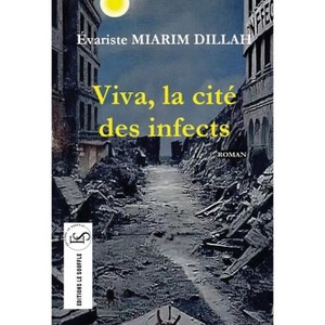 Viva, la cité des infects - by  Évariste Miarim Dillah (Paperback) - 1 of 1