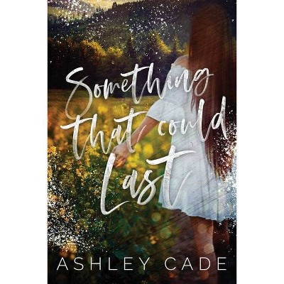 Something That Could Last - (Wild Heart) by  Ashley Cade (Paperback)