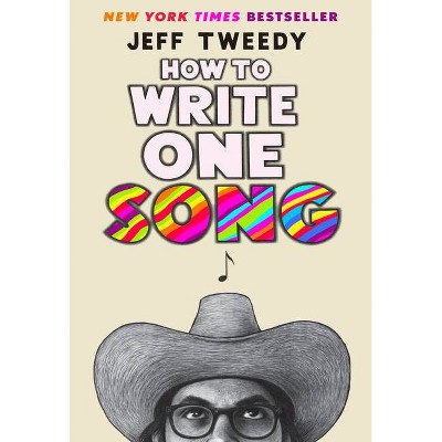 How to Write One Song - by  Jeff Tweedy (Hardcover)