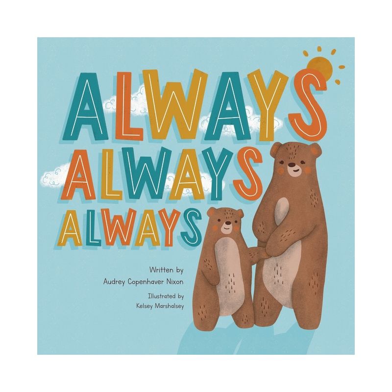 Always, Always, Always - by  Audrey Copenhaver Nixon (Paperback), 1 of 2