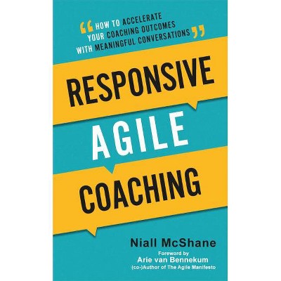 Responsive Agile Coaching - by  Niall McShane (Paperback)