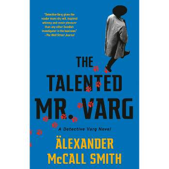 The Talented Mr. Varg - (Detective Varg) by  Alexander McCall Smith (Paperback)