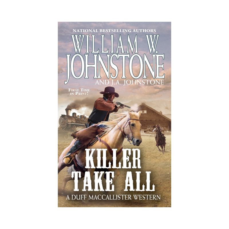 Killer Take All - (MacCallister: The Eagles Legacy) by  William W Johnstone & J a Johnstone (Paperback), 1 of 2