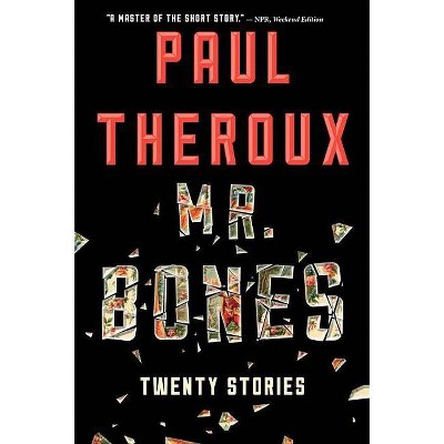 Mr. Bones - by  Paul Theroux (Paperback)