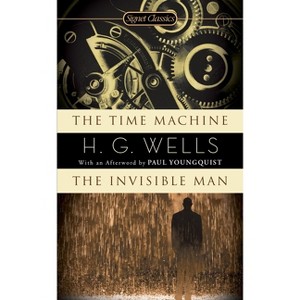 The Time Machine/The Invisible Man - (Signet Classics) by  H G Wells (Paperback) - 1 of 1