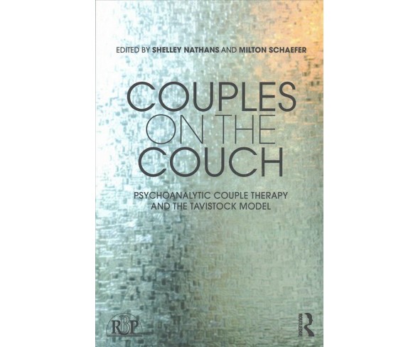 Couples on the Couch : Psychoanalytic Couple Psychotherapy and the Tavistock Model -  (Paperback)
