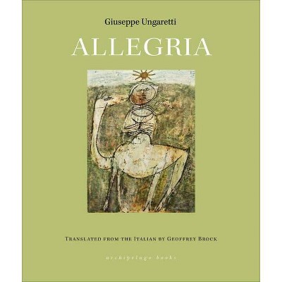 Allegria - by  Giuseppe Ungaretti (Paperback)