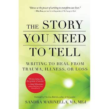 The Story You Need to Tell - by  Sandra Marinella (Paperback)