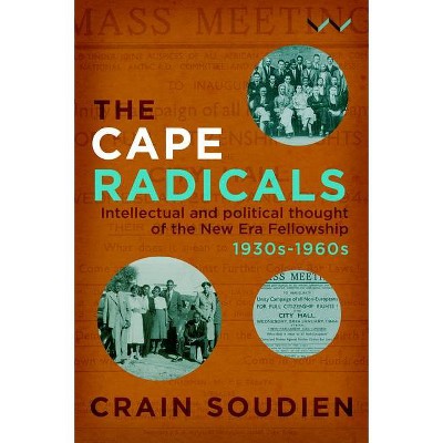 Cape Radicals - by  Crain Soudien (Paperback)