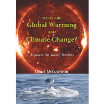 What Are Global Warming and Climate Change? - (Barbara Guth Worlds of Wonder Science Series for Young Reade) by  Chuck McCutcheon (Hardcover)
