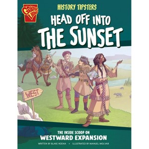 History Tipsters Head Off Into the Sunset - by  Blake Hoena (Paperback) - 1 of 1