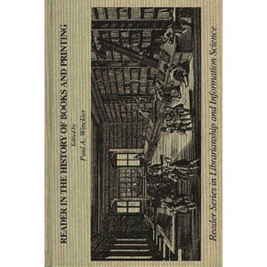 Reader in the History of Books and Printing - by  Paul Winckler (Hardcover) - 1 of 1