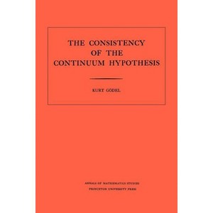 Consistency of the Continuum Hypothesis - (Annals of Mathematics Studies) by  Kurt Gödel (Paperback) - 1 of 1