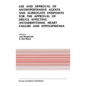 Use and Approval of Antihypertensive Agents and Surrogate Endpoints for the Approval of Drugs Affecting Antiarrhythmic Heart Failure and - 1 of 1