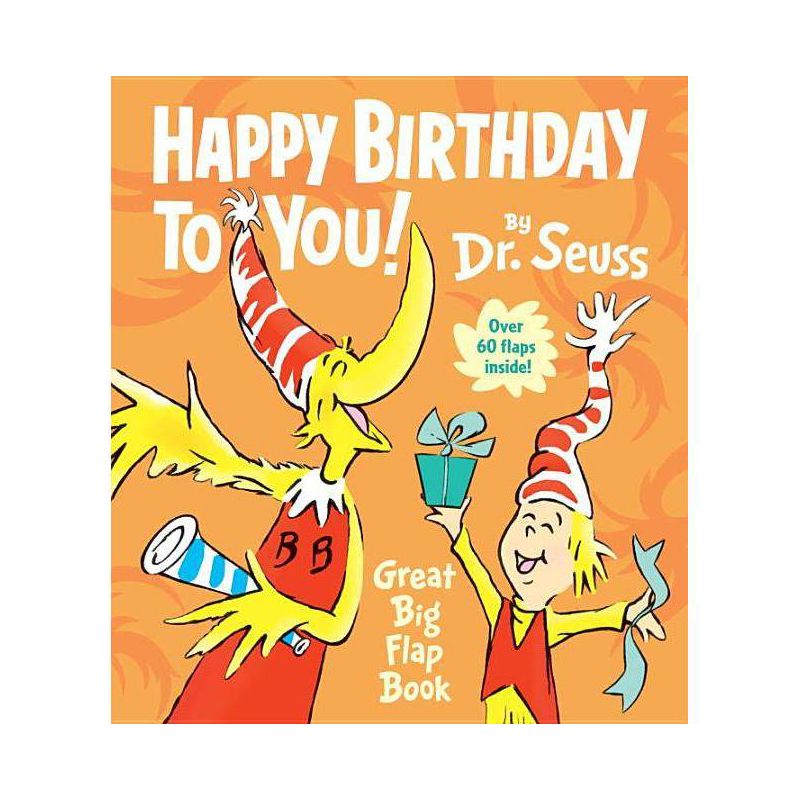 Happy Birthday to You! Great Big Flap Book - (Great Big Board Book) (Board_book) - by DR SEUSS, 1 of 2