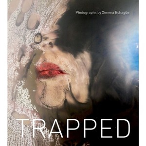 Trapped - by  Ximena Echagüe (Hardcover) - 1 of 1