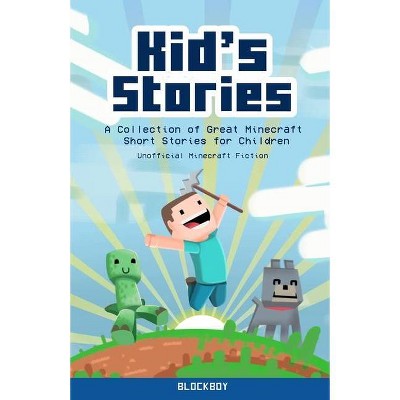 Kid's Stories - by  Blockboy (Paperback)