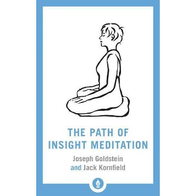  The Path of Insight Meditation - (Shambhala Pocket Library) by  Jack Kornfield & Joseph Goldstein (Paperback) 