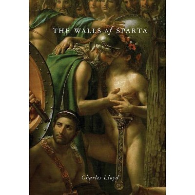 The Walls of Sparta - by  Charles Lloyd (Paperback)