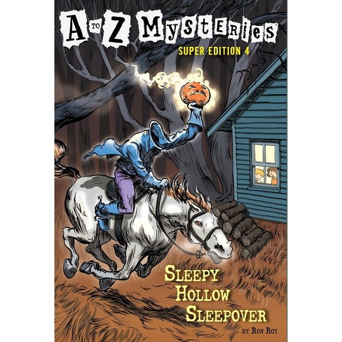 A to Z Mysteries Super Edition #4: Sleepy Hollow Sleepover - by Ron Roy  (Paperback)