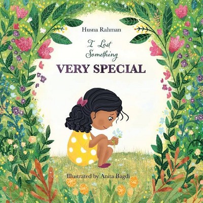 I Lost Something Very Special - by  Husna Rahman (Paperback)