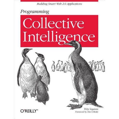 Programming Collective Intelligence - by  Toby Segaran (Paperback)