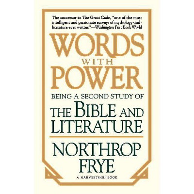 Words with Power - by  Northrop Frye (Paperback)