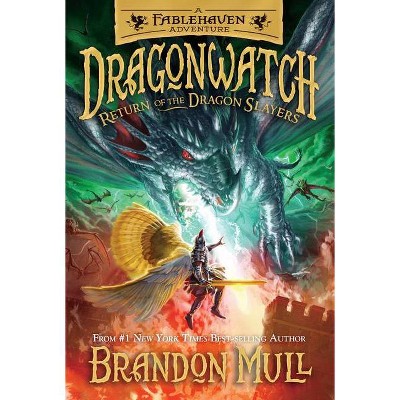 Return of the Dragon Slayers, 5 - (Dragonwatch) by  Brandon Mull (Hardcover)