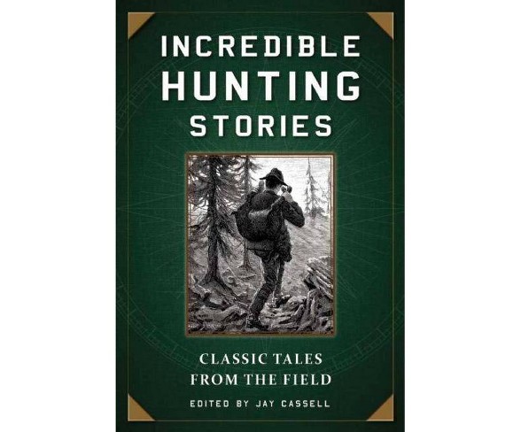 Incredible Hunting Stories - (Paperback)