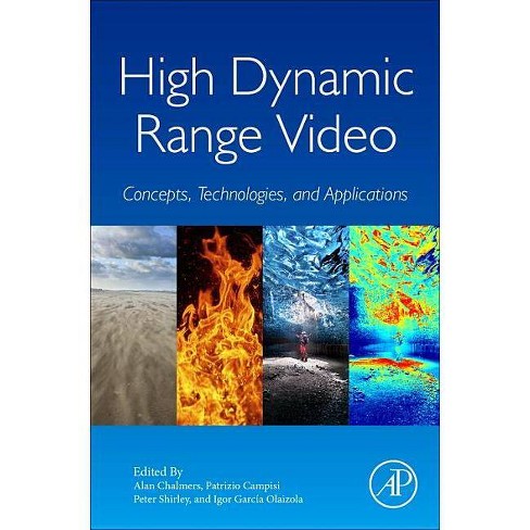 High Dynamic Range Video By Alan Chalmers Patrizio Campisi Peter Shirley Igor Garcia Olaizola Hardcover Target