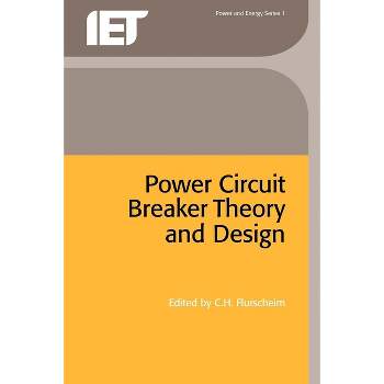Power Circuit Breaker Theory and Design - (Energy Engineering) by  C H Flurscheim (Paperback)